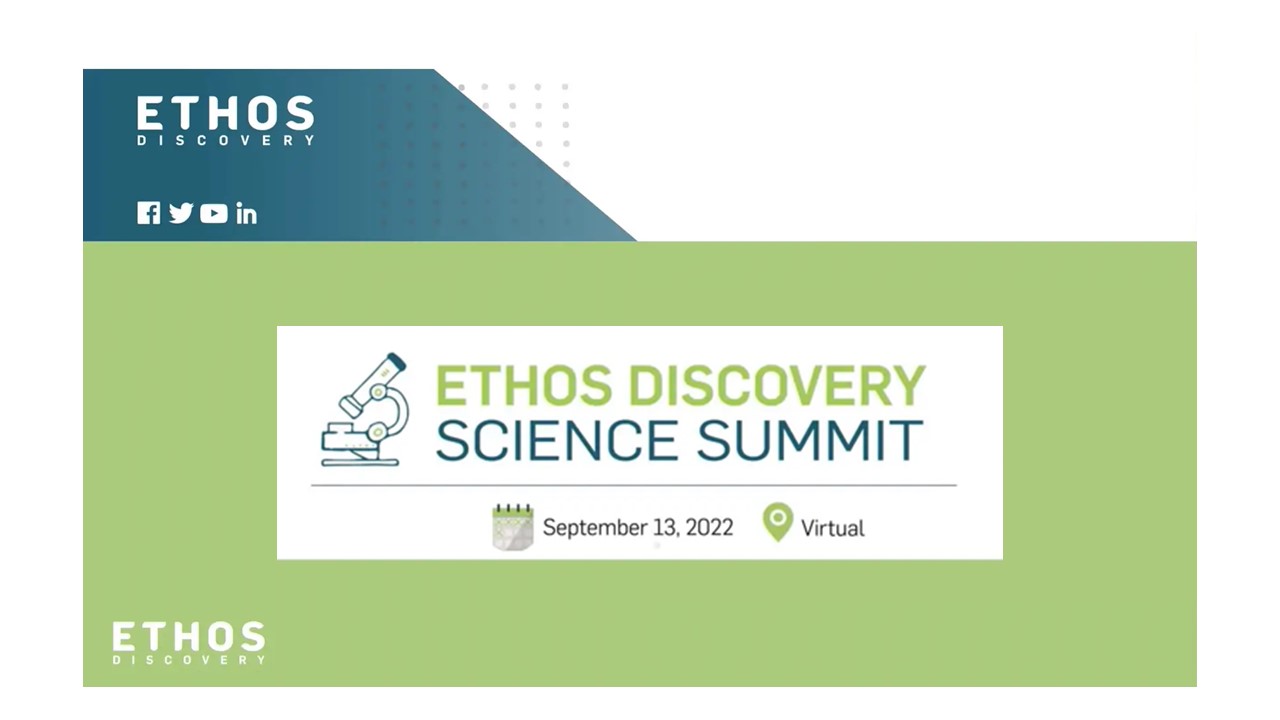 Ethos Discovery Science Summit On-Demand